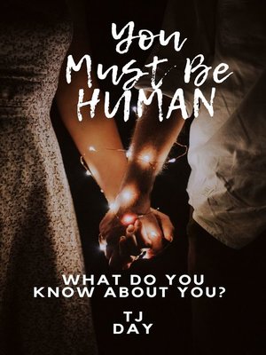 cover image of You Must Be HUMAN